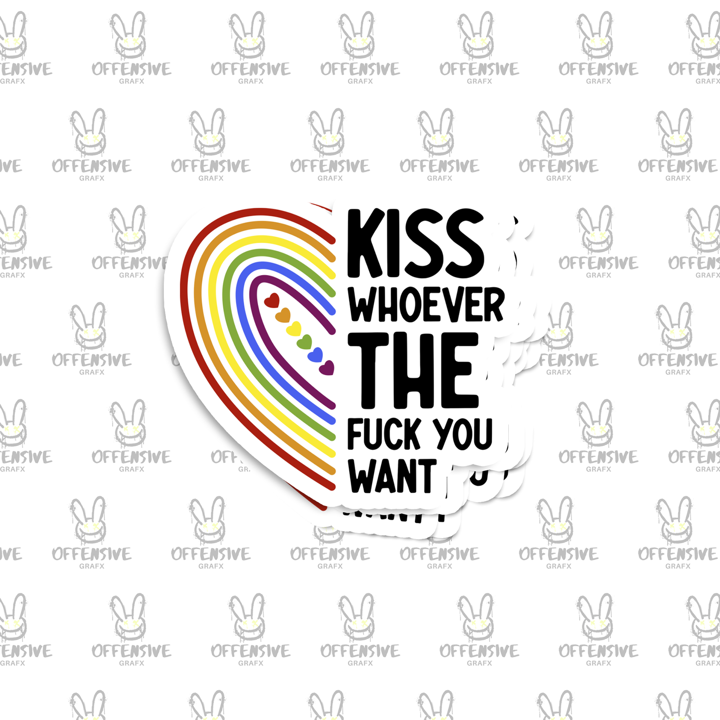Kiss Who Ever The F*ck You Want