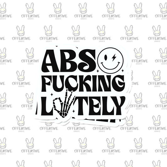 Abso F*cking Lutely