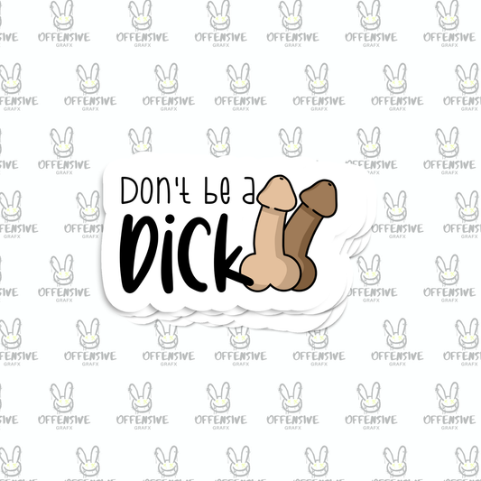Don't Be A Dick