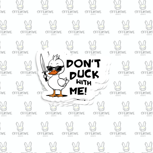 Don't Duck With Me