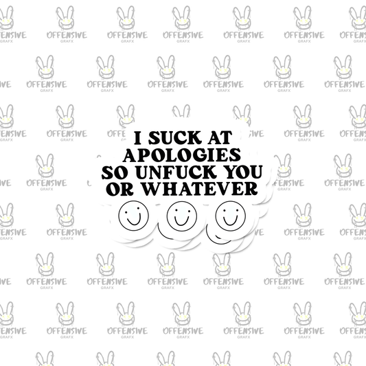 I Suck At Apologies