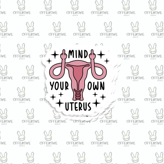 Mind Your Own Uterus