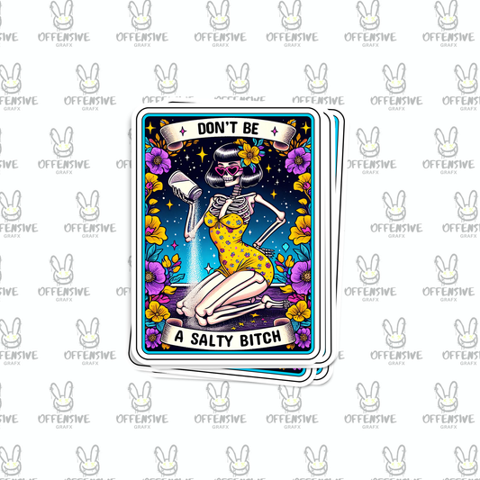 Don't Be A Salty Bitch Tarot