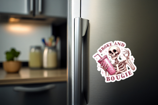 Broke and Boujie Magnet