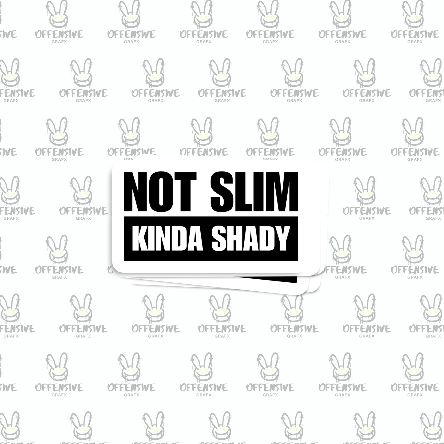 Not Slim Kinda Shady