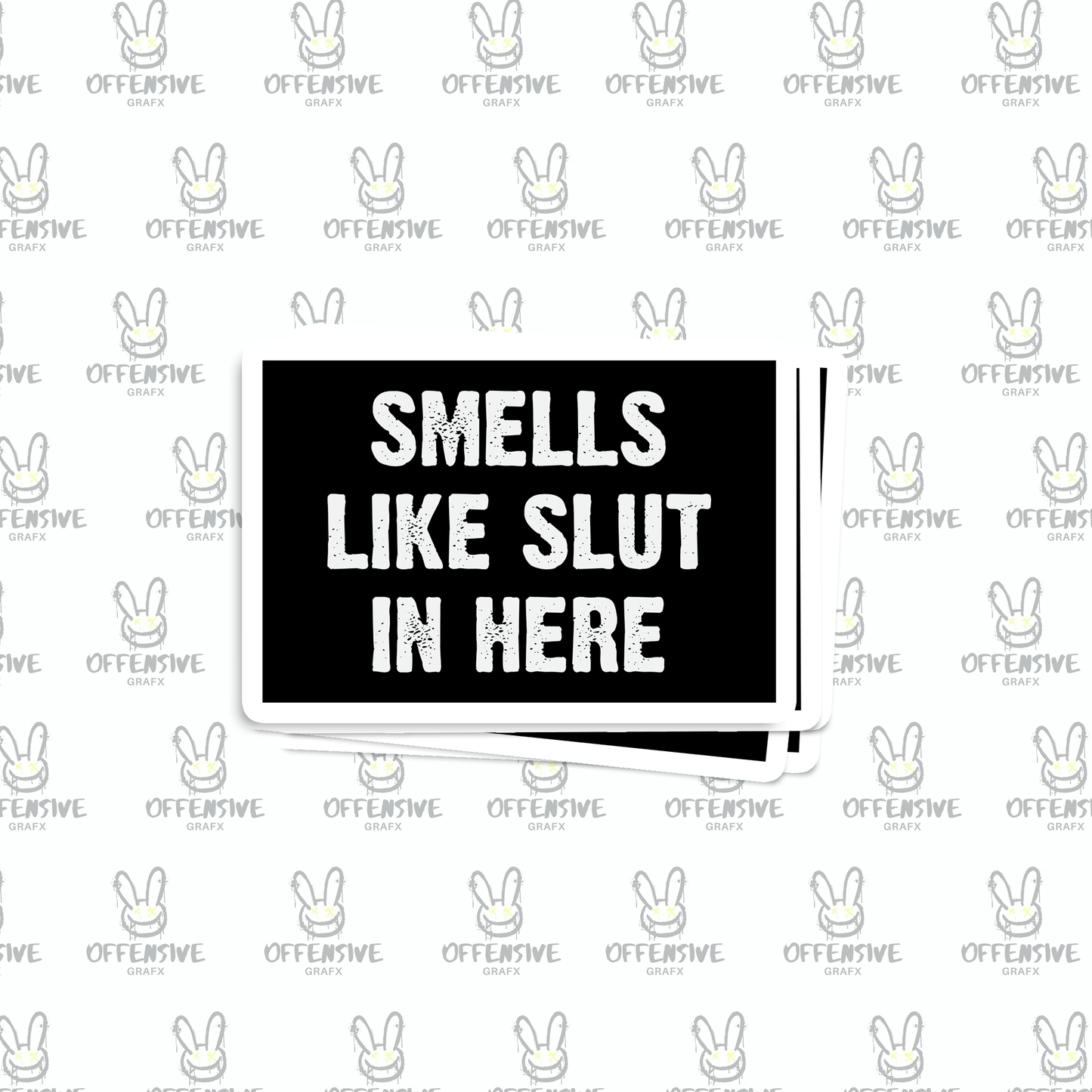 Smells Like Slut In Here